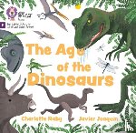 Raby, Charlotte - The Age of Dinosaurs