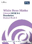 Clasper, Jennifer, Connolly, Mary-Kate, Fox, Emily, Lansdale-Clegg, James - Edexcel GCSE 9-1 Foundation Student Book 2