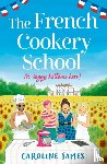 James, Caroline - The French Cookery School