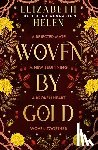 Helen, Elizabeth - Woven by Gold