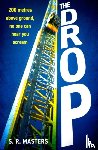 Masters, S. R. - The Drop