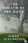 Winchester, Simon - The Breath of the Gods