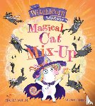 Woolfe, Angela - Witchicorn: Magical Cat Mix-up