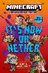 Mojang AB, Huett, Caleb Zane - Minecraft: It’s Now or Nether