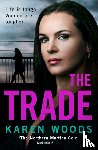 Woods, Karen - The Trade