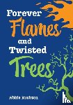 Rushton, Abbie - Forever Flames and Twisted Trees