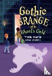 Knapman, Timothy, Lee-Mackie, Maxine - Gothic Grange and the Ghoul’s Gold