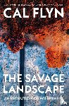 Flyn, Cal - The Savage Landscape