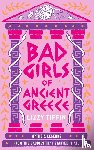 Tiffin, Lizzy - Bad Girls of Ancient Greece