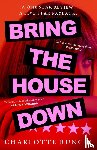 Runcie, Charlotte - Bring the House Down