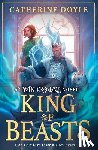 Doyle, Catherine - King of Beasts