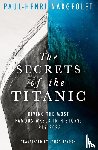 Nargeolet, Paul-Henri - The Secrets of the Titanic