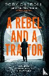Carroll, Rory - A Rebel and a Traitor
