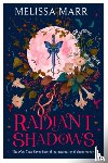 Marr, Melissa - Radiant Shadows