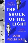 Hall, Lori Inglis - The Shock of the Light