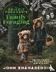 Shahabeddin, John - The Grizzly Forager’s Guide to Family Foraging