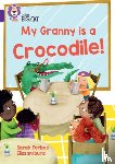 Forbes, Sarah - My Granny is a Crocodile!