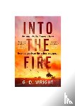 Wright, G. D. - Into the Fire
