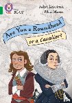 Kerrigan, Juliet - Are you a roundhead or a cavalier?