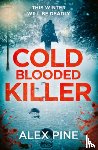 Pine, Alex - Cold Blooded Killer