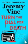 Vine, Jeremy - The Turn the Dial for Death