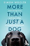 Wooler, Simon - More Than Just a Dog