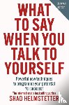 Helmstetter, Shad - What to Say When You Talk to Yourself