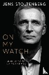 Stoltenberg, Jens - On My Watch