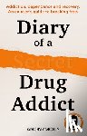 Secret Drug Addict - Diary of a Secret Drug Addict