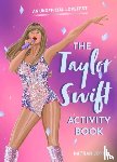 Joyce, Nathan - The Taylor Swift Activity Book