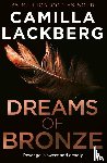 Lackberg, Camilla - Dreams of Bronze