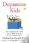 Doucleff, Michaeleen - Dopamine Kids