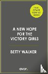 Walker, Betty - A New Hope for the Cornish Girls