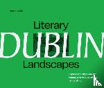 Kinsella, Ana - Literary Landscapes: Dublin