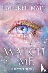 Mafi, Tahereh - Watch Me