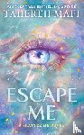 Mafi, Tahereh - Escape Me