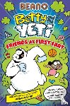 Beano, Raine, Hugh - BEANO Betty and the Yeti: Friends at First Fart