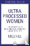 Hill, Milli - Ultra-Processed Women