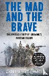 Freeman, Colin - The Mad and the Brave