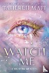 Mafi, Tehereh - Watch Me