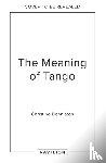 Denniston, Christine - The Meaning Of Tango