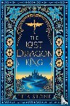 Stone, Leia - The Last Dragon King