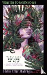 Vilar Madruga, Elaine - What the Forest Devours