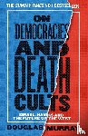 Murray, Douglas - On Democracies and Death Cults