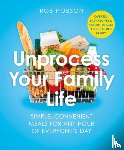 Hobson, Rob - Unprocess Your Family Life