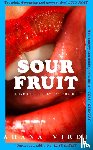 Virdi, Ahana - Sour Fruit