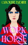 Palmer, Caroline - Workhorse