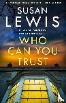 Lewis, Susan - Who Can You Trust