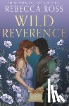 Ross, Rebecca - Wild Reverence