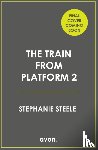 Steel, Stephanie - The Train from Platform 2